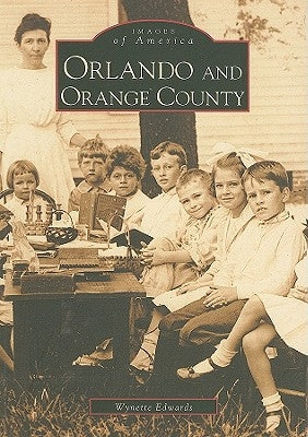 Orlando and Orange County by Edwards, Wynette