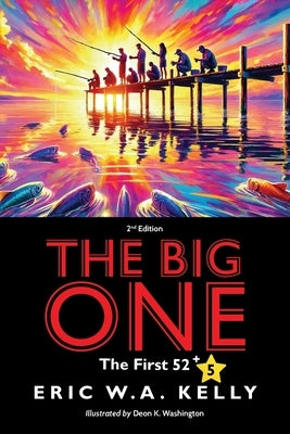 The Big One: The First 52 by Kelly, Eric W. a.