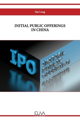Initial Public Offerings in China by Long, Hai