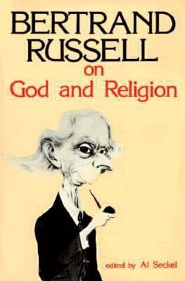 Bertrand Russell on God and Religion by Russell, Bertrand