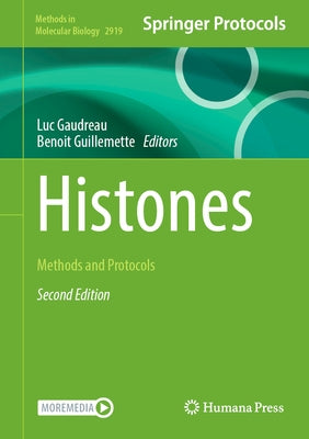 Histones: Methods and Protocols by Gaudreau, Luc
