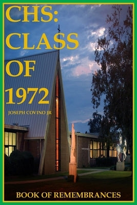 CHS: Class of 1972, Book of Remembrances by Covino, Joseph, Jr.