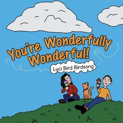 You're Wonderfully Wonderful! by Birdsong, Luci Bird