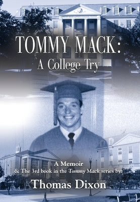 Tommy Mack: A College Try by Dixon, Thomas M.