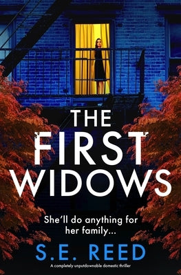 The First Widows: A Completely Unputdownable Domestic Thriller by Reed, S. E.