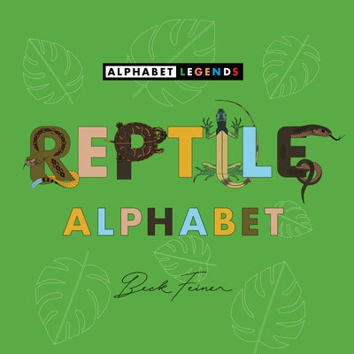 Reptile Alphabet by Feiner, Beck