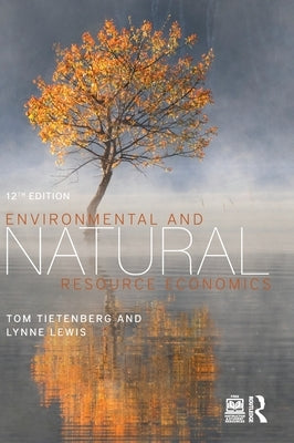 Environmental and Natural Resource Economics by Tietenberg, Tom