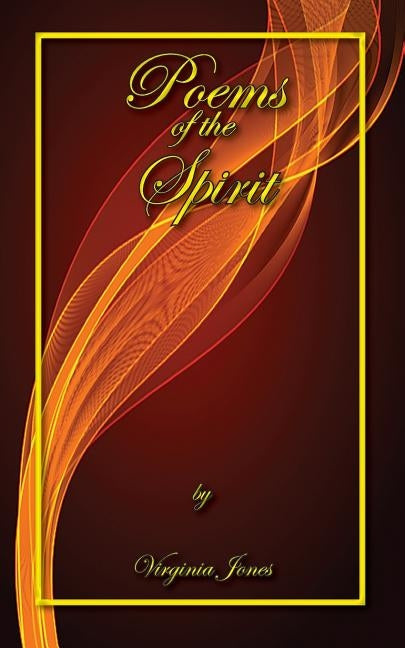 Poems of the Spirit by Jones, Virginia