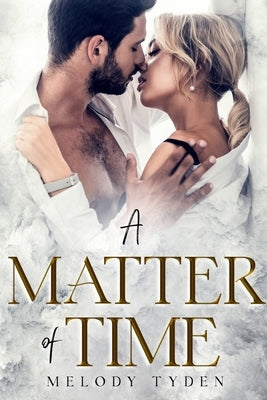 A Matter of Time by Tyden, Melody