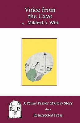 Voice from the Cave: A Penny Parker Mystery Story by Wirt, Mildred A.