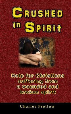 Crushed in Spirit by Pretlow, Charles