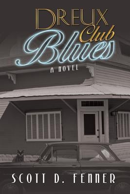 Dreux Club Blues by Fenner, Scott D.