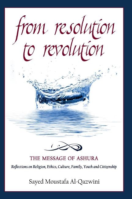 From Resolution To Revolution by Al-Qazwini, Sayed Moustafa