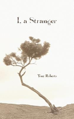 I, a Stranger by Roberts, Ony
