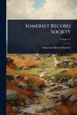 Somerset Record Society by Society, Somerset Record
