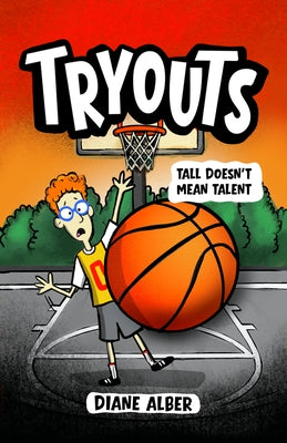 Tryouts: Tall Doesn't Mean Talent by Alber, Diane
