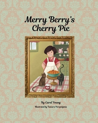 Merry Berry's Cherry Pie by Young, Carol