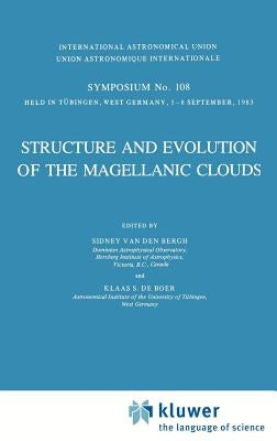 Structure and Evolution of the Magellanic Clouds by Van Den Bergh, S.