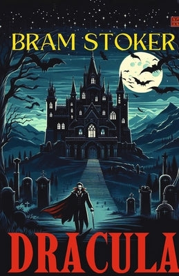 Dracula by Bram Stoker