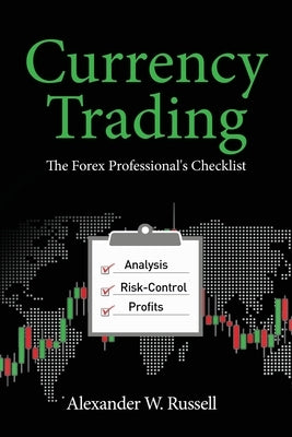 The Forex Checklist by Russell, Alexander W.