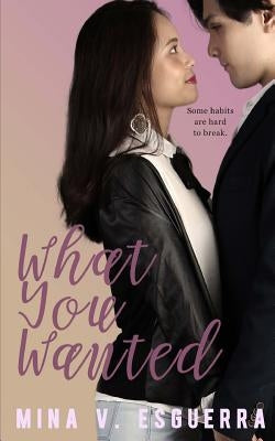 What You Wanted by Esguerra, Mina V.
