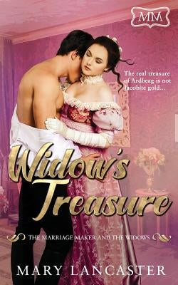 Widow's Treasure: The Marriage Maker and the Widows by Lancaster, Mary