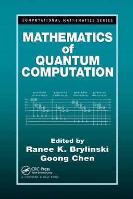 Mathematics of Quantum Computation by Brylinski, Ranee K.