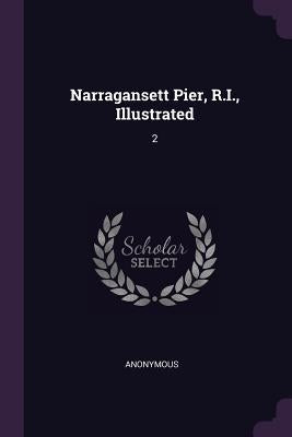 Narragansett Pier, R.I., Illustrated: 2 by Anonymous