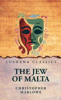 The Jew of Malta by Christopher Marlowe