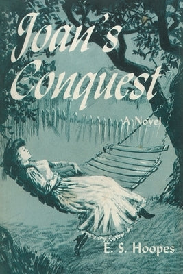 Joan's Conquest by Hoopes, Gene