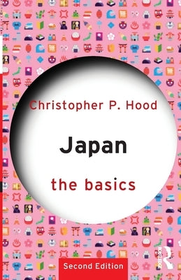 Japan: The Basics by Hood, Christopher P.