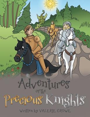 Adventures of the Precious Knights by Crowe, Valerie