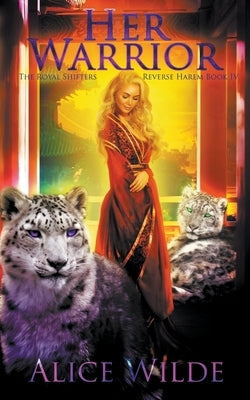 Her Warrior: A Fantasy Romance Asian Adventure by Wilde, Alice