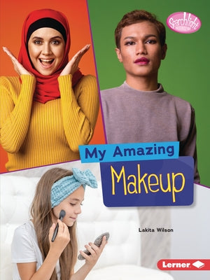 My Amazing Makeup by Wilson, Lakita