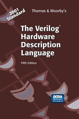The Verilog(r) Hardware Description Language by Thomas, Donald E.