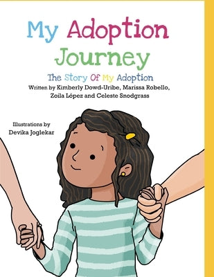 My Adoption Journey: The Story of My Adoption by López, Zoila