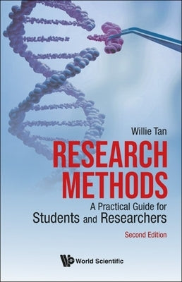 Research Methods: A Practical Guide for Students and Researchers (Second Edition) by Tan, Willie Chee Keong