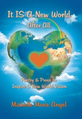 It Is a New World After All by Angel, Michelle Marie