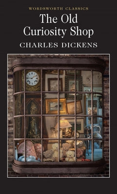 The Old Curiosity Shop by Dickens, Charles