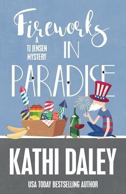 Fireworks in Paradise by Daley, Kathi