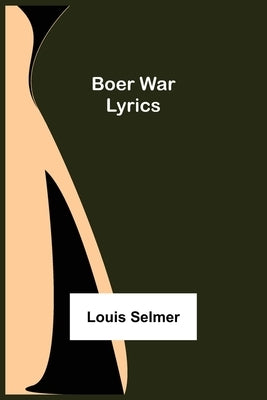 Boer War Lyrics by Selmer, Louis