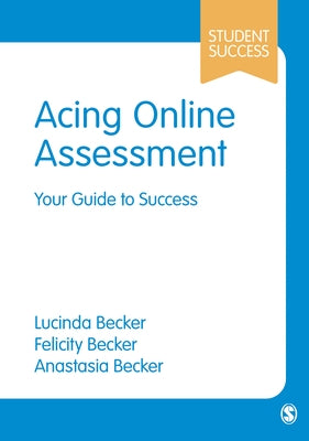 Acing Online Assessment: Your Guide to Success by Becker, Lucinda
