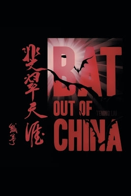 Bat out of China by Liu, Tening