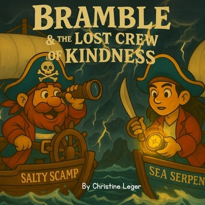 Bramble & the Lost Crew of Kindness by Leger, Christine