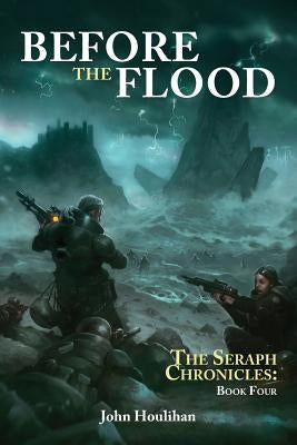 Before the Flood by Houlihan, John