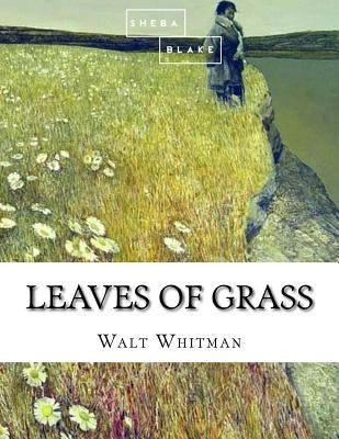 Leaves of Grass by Blake, Sheba