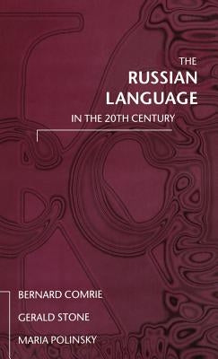The Russian Language in the Twentieth Century by Comrie, Bernard