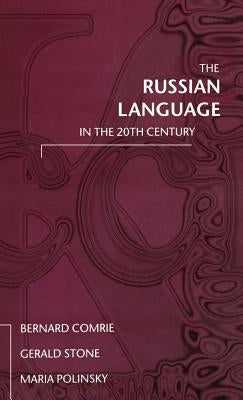 The Russian Language in the Twentieth Century by Comrie, Bernard
