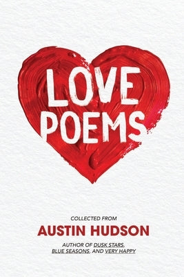 Love Poems by Hudson, Austin