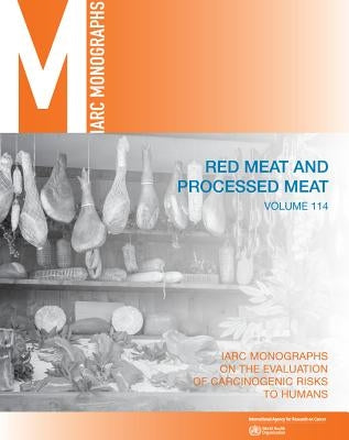 Red Meat and Processed Meat by International Agency for Research on Can